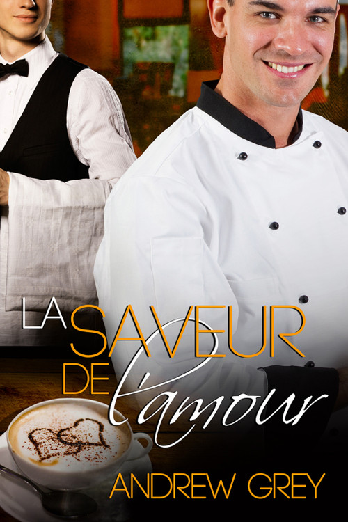 La saveur de l'amour (French Edition) by Andrew Grey, Cassandre Noël, 9781634765114