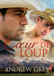Cœur de loup (French Edition) by Andrew Grey, Éric Jansen, Julie Bénazet, 9781634767088