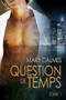 Question de temps tome 1 (French Edition) by Mary Calmes, Ingrid Lecouvez, Kiéran Logan, 9781634769464