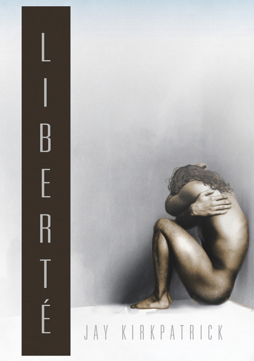 Liberte (French Edition) by Jay Kirkpatrick, Marie A. Ambre, 9781634770361