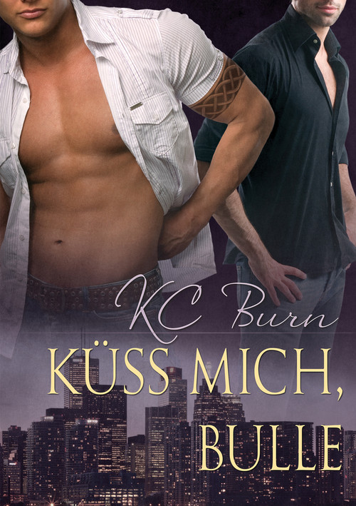 Küss Mich, Bulle (German Edition) by KC Burn, Teresa Simons, 9781634772013