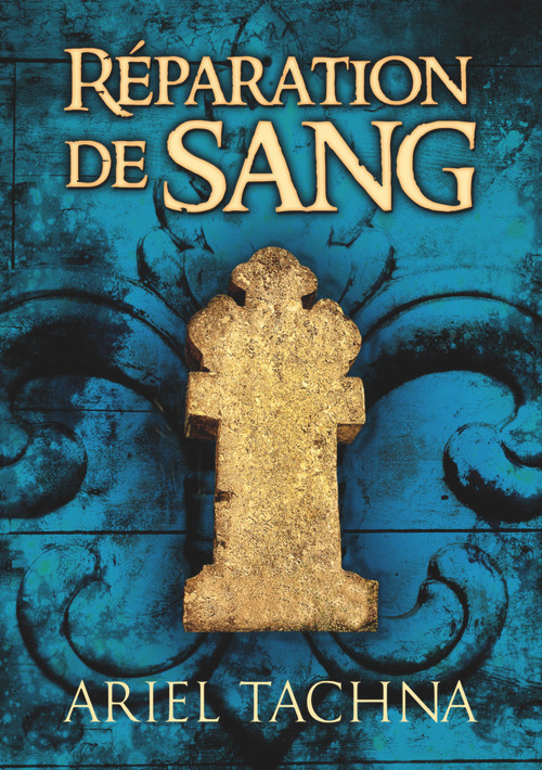 Reparation de Sang (French Edition) by Ariel Tachna, Emmanuelle Rousseau, 9781634776639