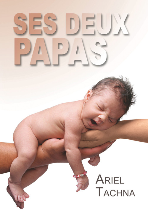 Ses deux papas (Translation) (French Edition) by Ariel Tachna, Jade BIser, 9781634779234