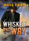 Whiskey and Wry (Français) (French Edition) by Rhys Ford, Emmanuelle Rousseau, 9781635331943