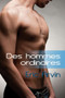 Des hommes ordinaires (French Edition) by Eric Arvin, Christine Gauzy-Svahn, 9781635331967