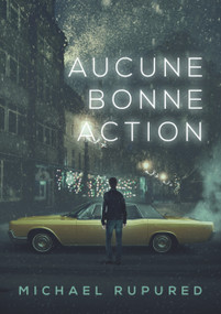 Aucune Bonne Action (Translation) (French Edition) by Julianne Nova, Michael Rupured, 9781635335941