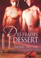 Des fraises en dessert (Translation) (French Edition) by Domitile Malin, Marie Sexton, 9781635336047