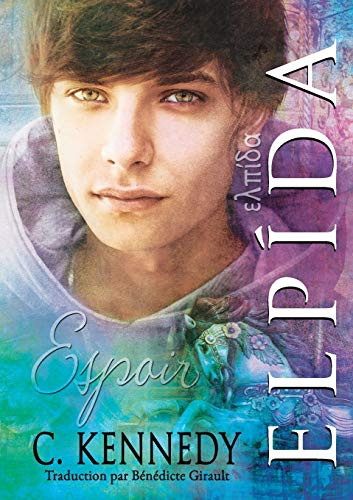 Elpída (Français) (Translation) (French Edition) by Benedicte Girault, C Kennedy, 9781640800076