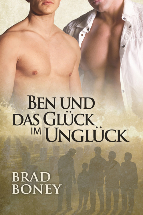 Ben und das Glück im Unglück (Translation) (German Edition) by Valentine Brocas, Brad Boney, 9781640800243