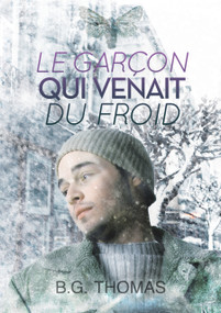 garçon qui venait du froid (Translation) (French Edition) by B Thomas, Julie Benazet, 9781640802261