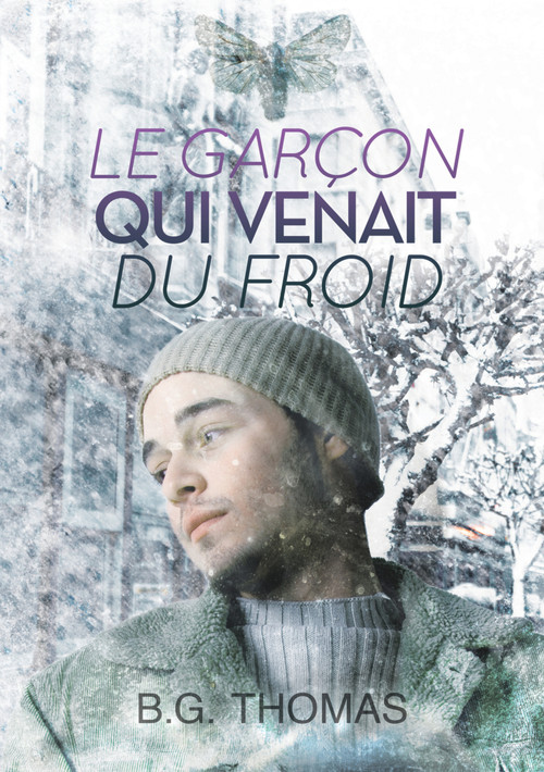 garçon qui venait du froid (Translation) (French Edition) by B Thomas, Julie Benazet, 9781640802261