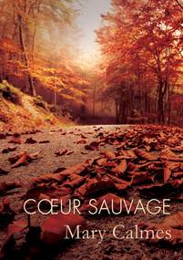 Cœur sauvage (French Edition) by Mary Calmes, Guillaume Henry, 9781640807143