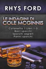 Le indagini di Cole McGinnis: Cofanetto 1 Libri 1-3 (Italian Edition) by Rhys Ford, Cornelia Grey, Sara Benatti, 9781644059913
