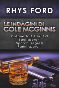 Le indagini di Cole McGinnis: Cofanetto 1 Libri 1-3 (Italian Edition) by Rhys Ford, Cornelia Grey, Sara Benatti, 9781644059913
