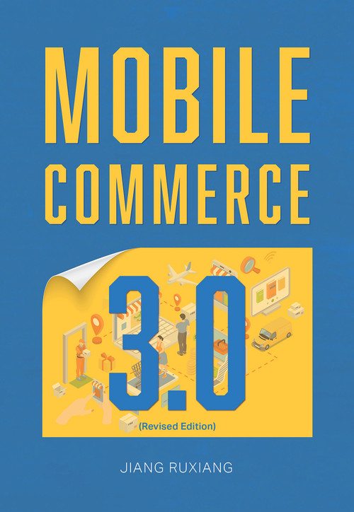 Mobile Commerce 3.0 (Revised Edition) by Ruxiang Jiang, 9781487809393