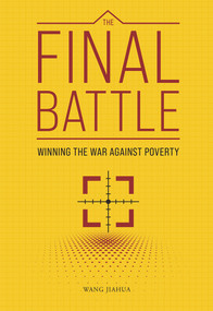 The Final Battle (Winning the War Against Poverty) by Jiahua Wang, 9781487809591