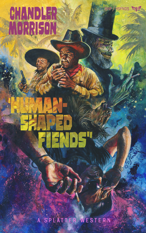 Human-Shaped Fiends by Chandler Morrison, 9781639510160