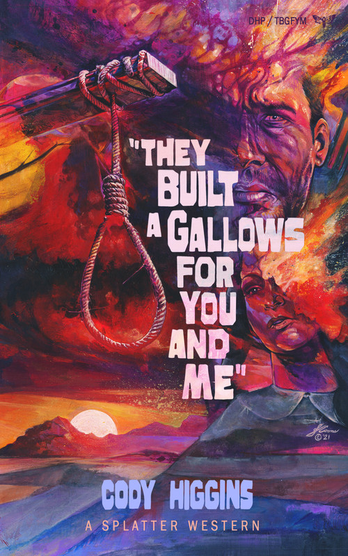 They built a Gallows for You and Me by Cody Higgins, 9781639510184