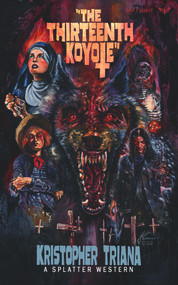 The Thirteenth Koyote by Kristopher Triana, 9781639510245