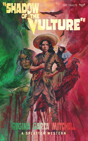 Shadow of the Vulture by Regina Garza Mitchell, 9781639510269