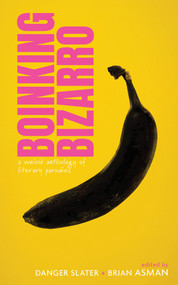 Boinking Bizarro (a weird anthology of literary parodies) by Chandler Morrison, 9781639510283