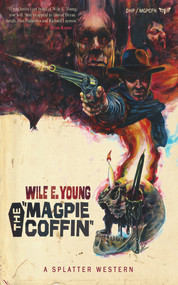 The Magpie Coffin by Wile E Young, 9781639510382