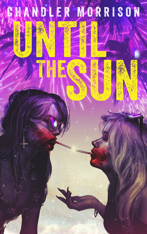 Until the Sun by Chandler Morrison, 9781639510481