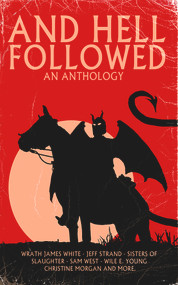 And Hell Followed (An Anthology) by Jeff Strand, 9781639510580