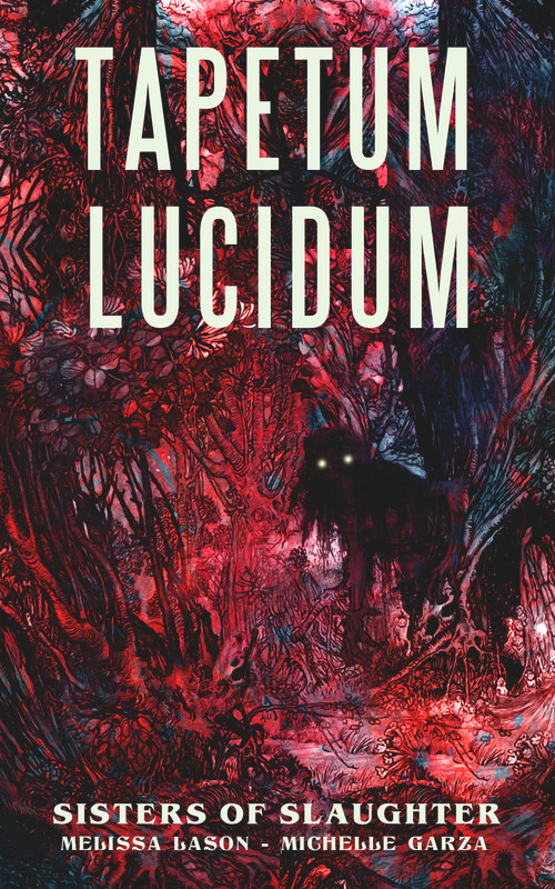 Tapetum Lucidum by Michelle Garza, Melissa Lason, 9781639510603