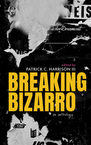 Breaking Bizarro by John Wayne Comunale, 9781639510689