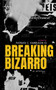 Breaking Bizarro by John Wayne Comunale, 9781639510689