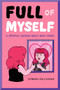 Full of Myself (A Graphic Memoir About Body Image) by Siobhán Gallagher, 9781524867683