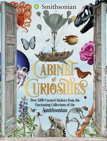 Cabinet of Curiosities (Over 1,000 Curated Stickers from the Fascinating Collections of the Smithsonian) by Smithsonian Institution, 9781524872151