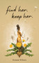 find her. keep her. by Renaada Williams, 9781524873905