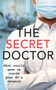 The Secret Doctor by Dr Max Skittle, 9781788704526