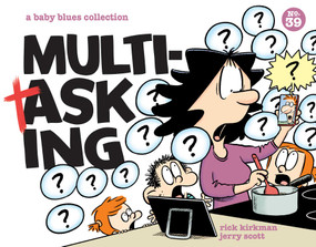 Multitasking (A Baby Blues Collection) by Rick Kirkman, Jerry Scott, 9781524875626