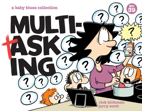 Multitasking (A Baby Blues Collection) by Rick Kirkman, Jerry Scott, 9781524875626