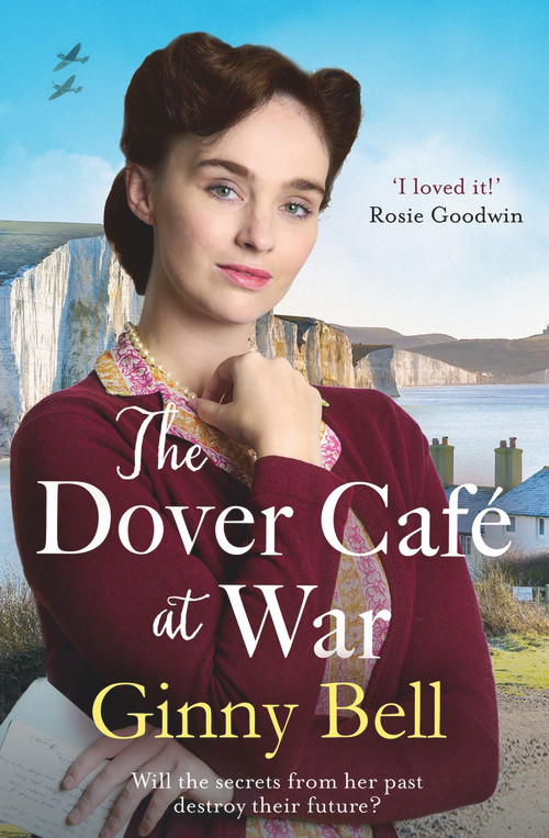 The Dover Cafe at War (A Heartwarming WWII Tale) by Ginny Bell, 9781838771430