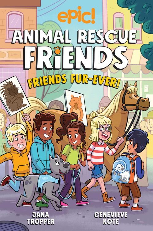 Animal Rescue Friends: Friends Fur-ever by Jana Tropper, Genevieve Kote, Axelle Lenoir, 9781524875848