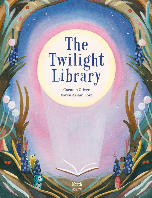The Twilight Library by Carmen  Oliver, Miren Asiain Lora, 9780735844964