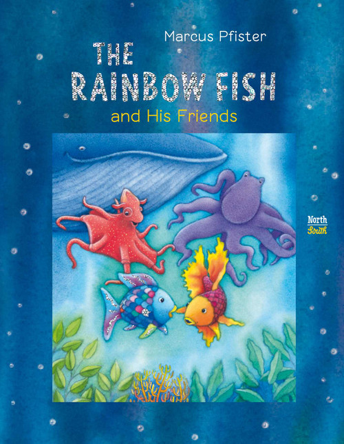 The Rainbow Fish and His Friends by Marcus Pfister, 9780735845060