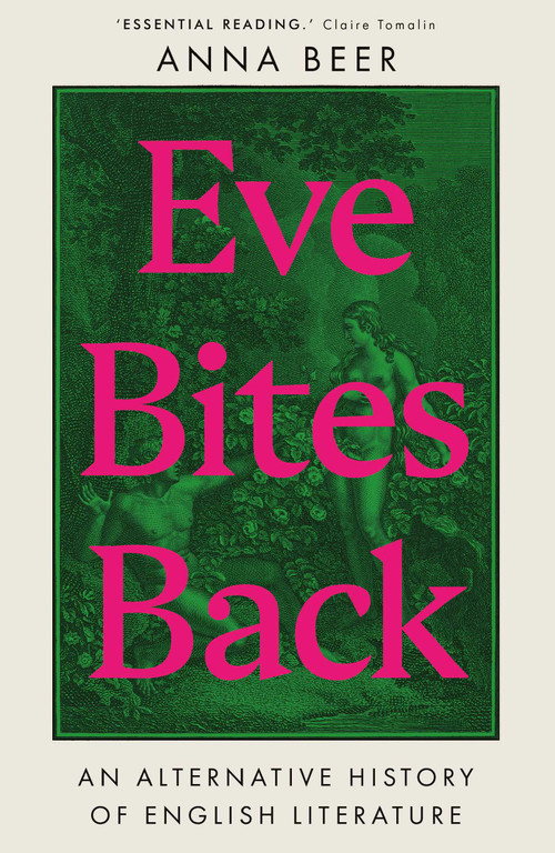 Eve Bites Back (An Alternative History of English Literature) by Anna Beer, 9780861542932