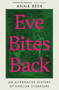 Eve Bites Back (An Alternative History of English Literature) by Anna Beer, 9780861542932