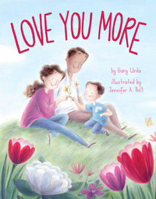 Love You More - 9781499813968 by Gary Urda, Jennifer A. Bell, 9781499813968