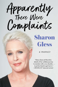 Apparently There Were Complaints (A Memoir) - 9781501125966 by Sharon Gless, 9781501125966