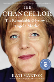 The Chancellor (The Remarkable Odyssey of Angela Merkel) - 9781501192630 by Kati Marton, 9781501192630