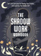 The Shadow Work Workbook (Self-Care Exercises for Healing Your Trauma and Exploring Your Hidden Self) by Jor-El Caraballo, 9781507219799
