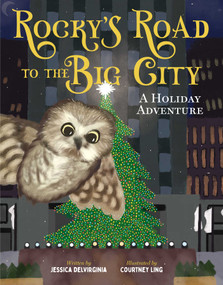 Rocky's Road to the Big City (A Holiday Adventure) by Jessica DelVirginia, Courtney Ling, 9781510769205