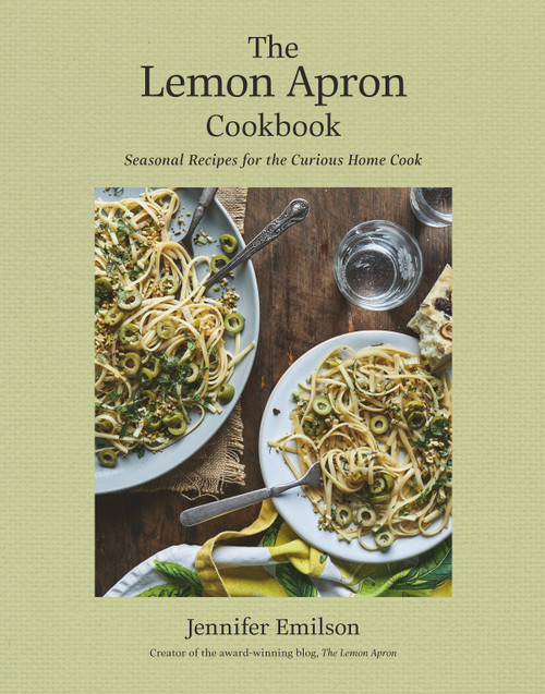 The Lemon Apron Cookbook (Seasonal Recipes for the Curious Home Cook) by Jennifer Emilson, 9780525611219