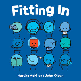Fitting In ((An Inclusive Picture Book for Kids of All Ages)) by Haruka Aoki, John Olson, 9781510772106